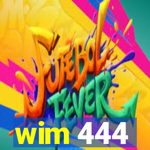 wim 444